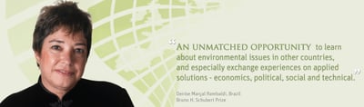 Portrait of Denise Marçal Rambaldi with her quote: "An unmatched opportunity to learn about environmental issues in other countries, and especially exchange experiences on applied solutions - economics, political, social and technical." Denise Marçal Rambaldi, Brazil, Bruno H. Schubert Prize
